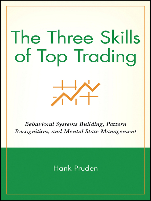 Title details for The Three Skills of Top Trading by Hank Pruden - Available